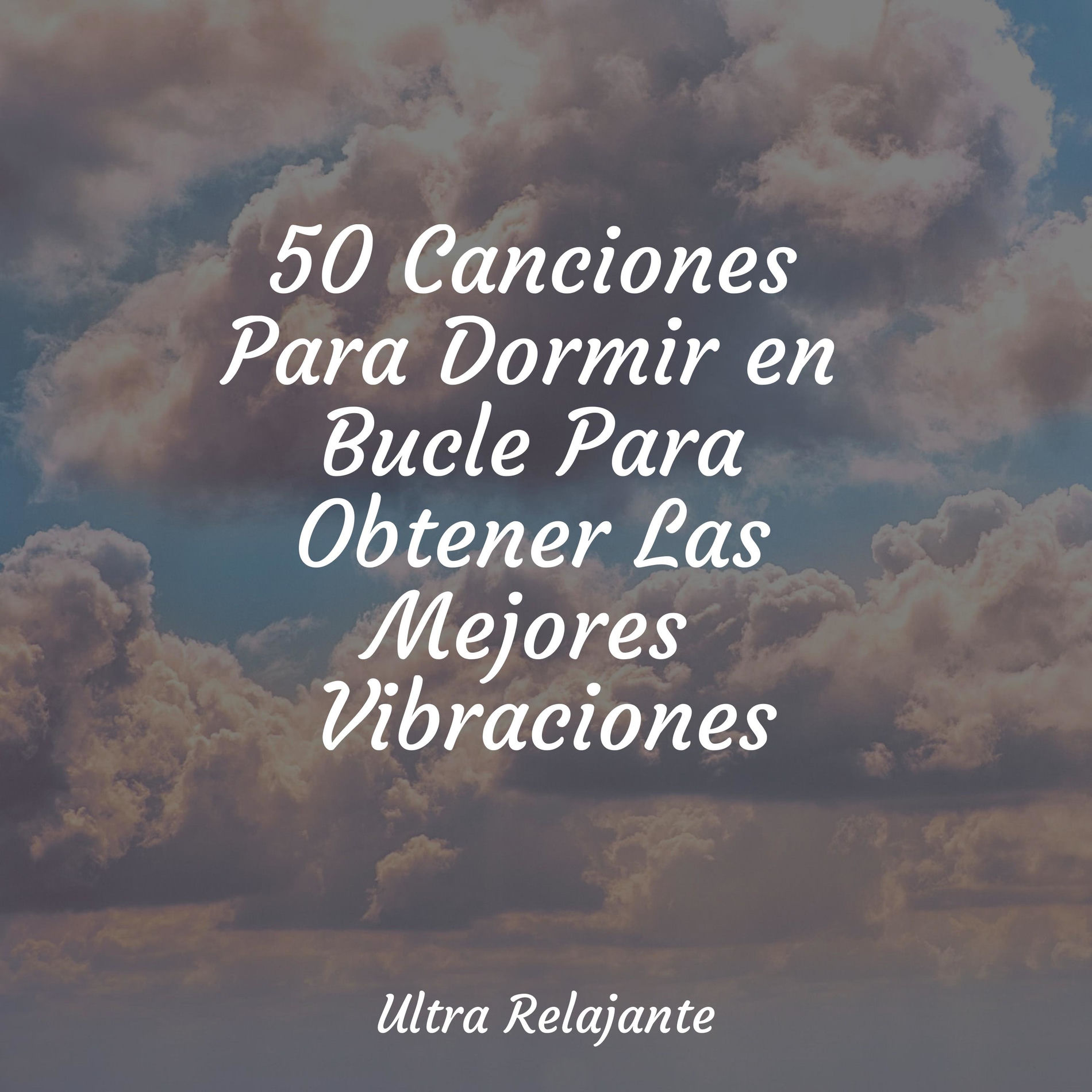 Album cover of 50 Canciones Para Dormir en Bucle Para Obtener Las Mejores Vibraciones