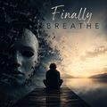 Finally Breathe