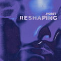 Reshaping