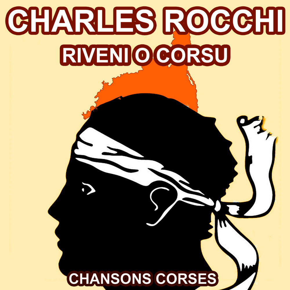Picture of Riveni O Corsu - Les Plus Grandes Chansons Corses de Charles Rocchi