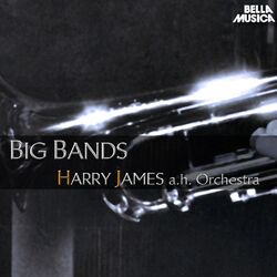 Cover of Harry James and His Orchestra - Big Bands