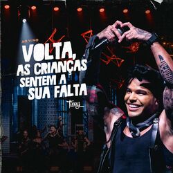 Cover of Volta, As Crianças Sentem A Sua Falta (Ao Vivo)