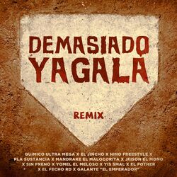 Cover of Demasiado Yagala (Remix)