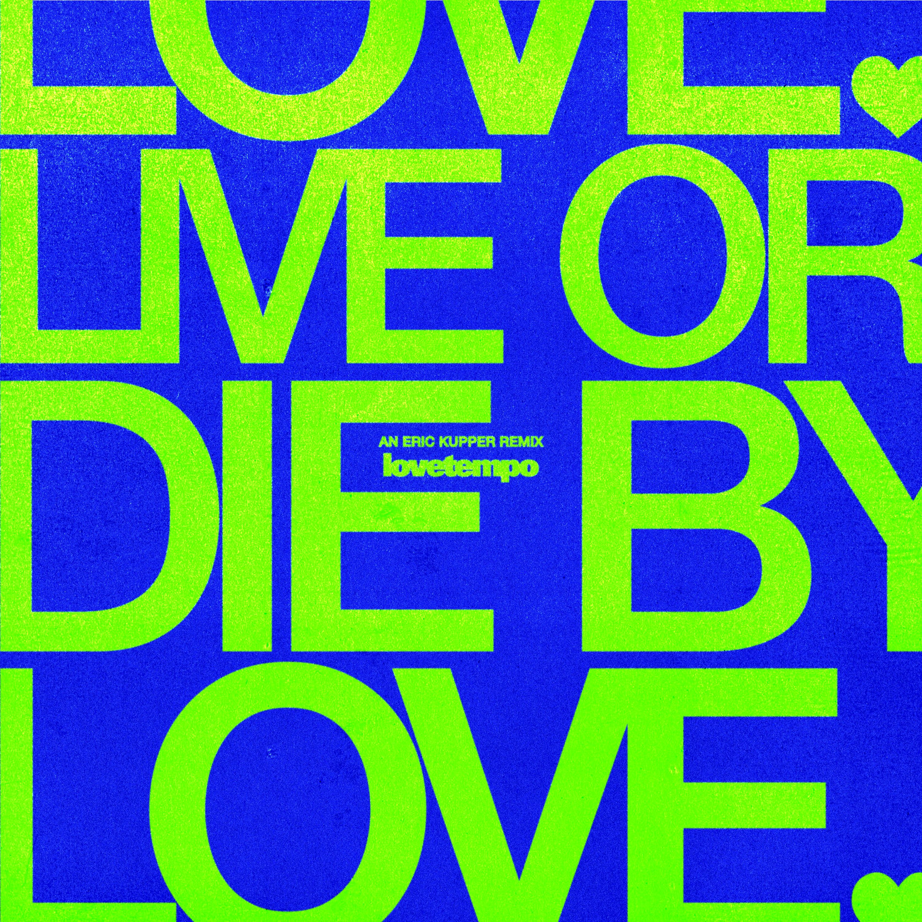 Album cover of Live Or Die By Love (Eric Kupper Remix)