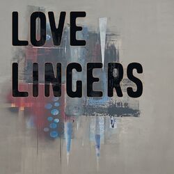 Cover of Love Lingers