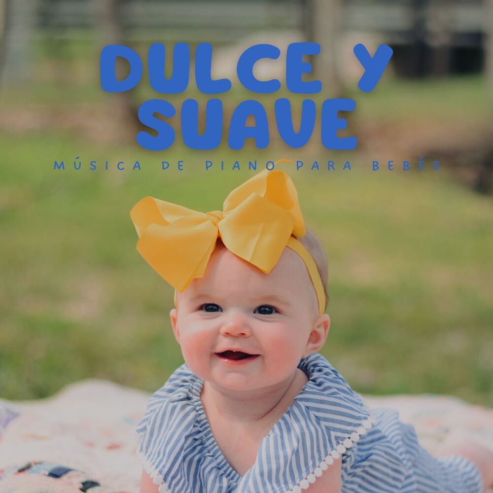 Picture of Dulce Y Suave: Música De Piano Para Bebés