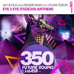 Cover of Eye 2 Eye [FSOE 350 Anthem]