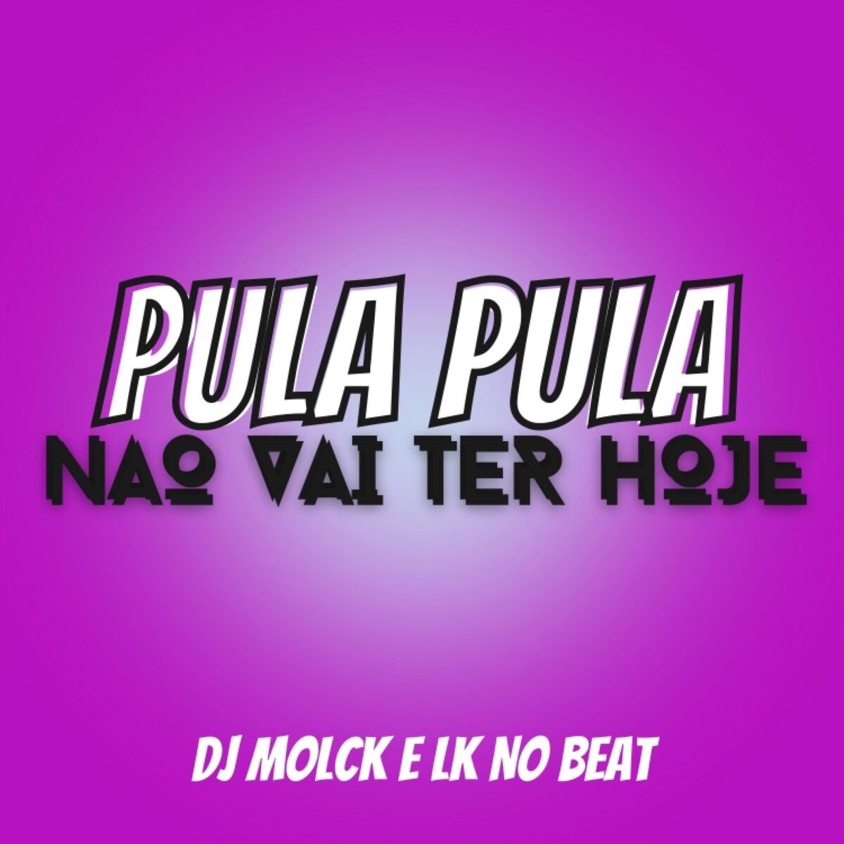 Album cover of PULA PULA NÃO VAI TER HOJE