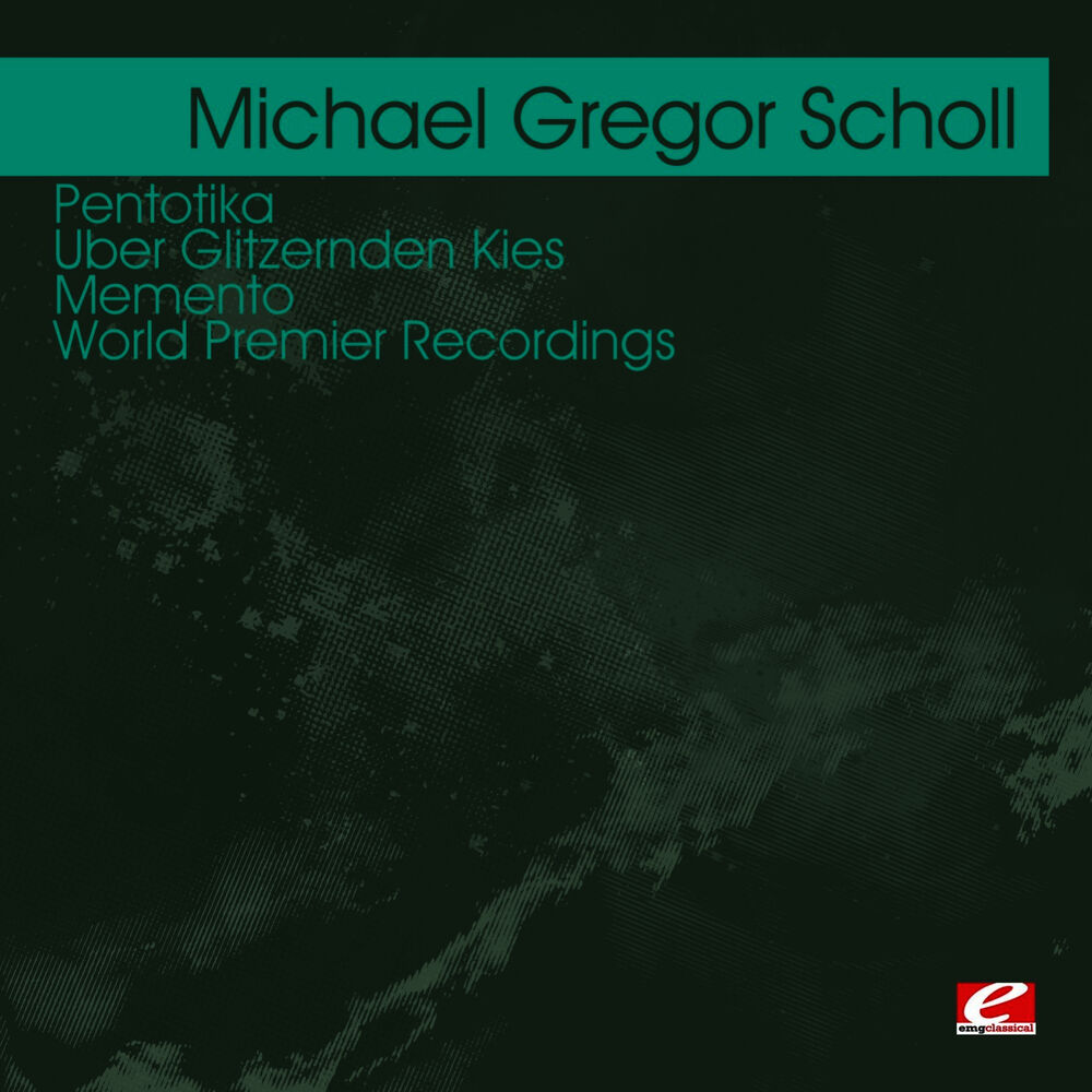 Picture of Scholl: Pentotika - Uber Glitzernden Kies - Memento – World Premier Recordings (Digitally Remastered)