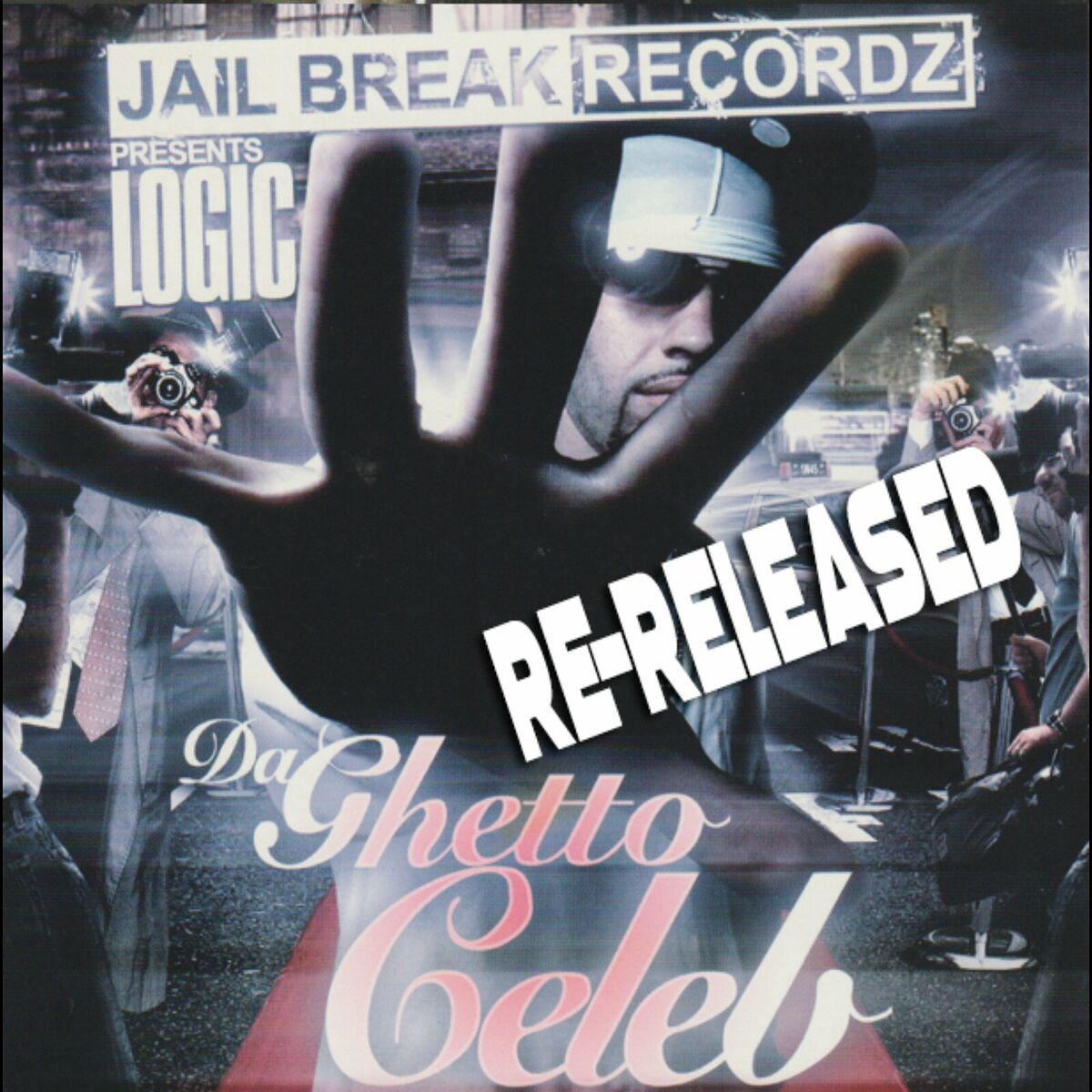 Album cover of Jail Break Recordz Presents Logic Da Ghetto Celeb (Re-Released)