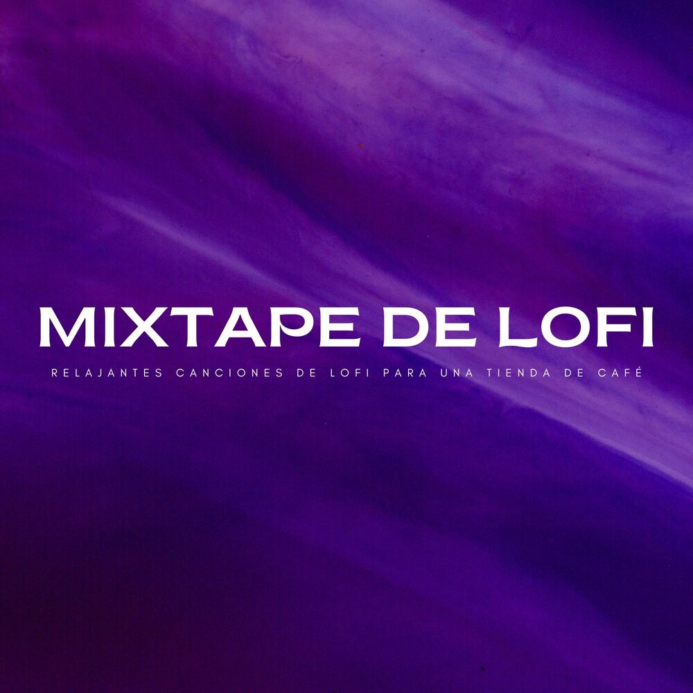 Picture of Mixtape De Lofi: Relajantes Canciones De Lofi Para Una Tienda De Café