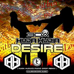 Cover of Desire (Huda Hudia's Piano Drop Remix)