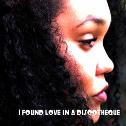 Cover of I Found Love In A Discotheque