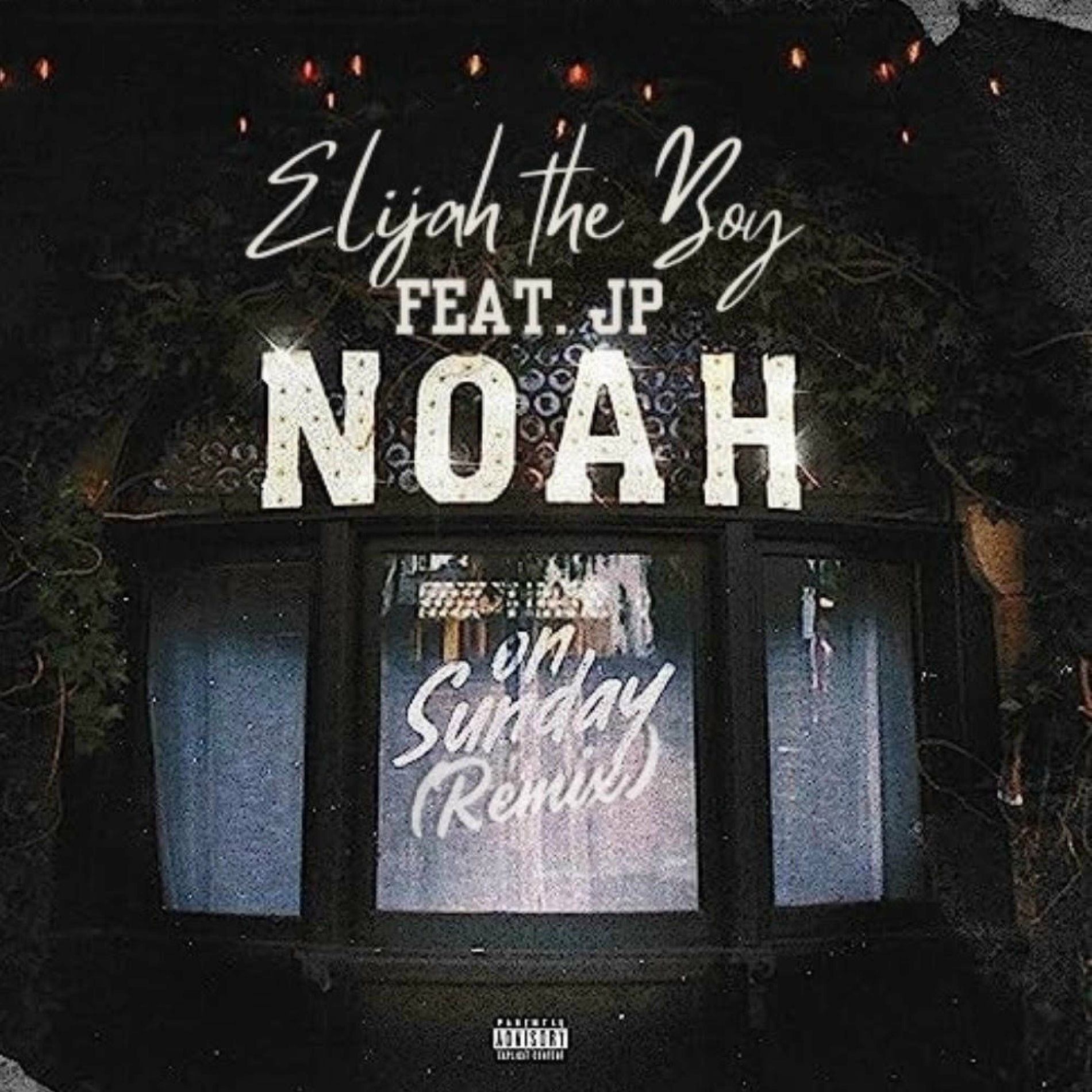 Album cover of Noah On Sunday (feat. Elijah the Boy) [Remix]