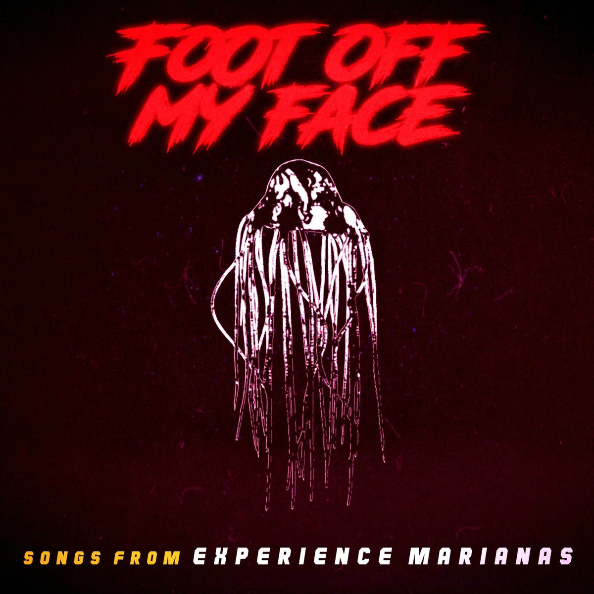 Album cover of Foot off My Face (Songs from Experience Marianas)