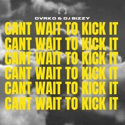 Cover of Can't Wait To Kick It