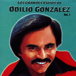 Cover of Los Grandes Exitos De Odilio González: Vol. 1