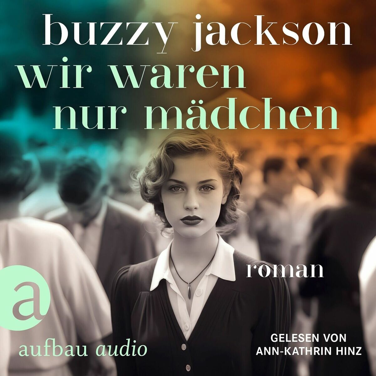 Album cover of Kapitel 1 - Wir waren nur Mädchen