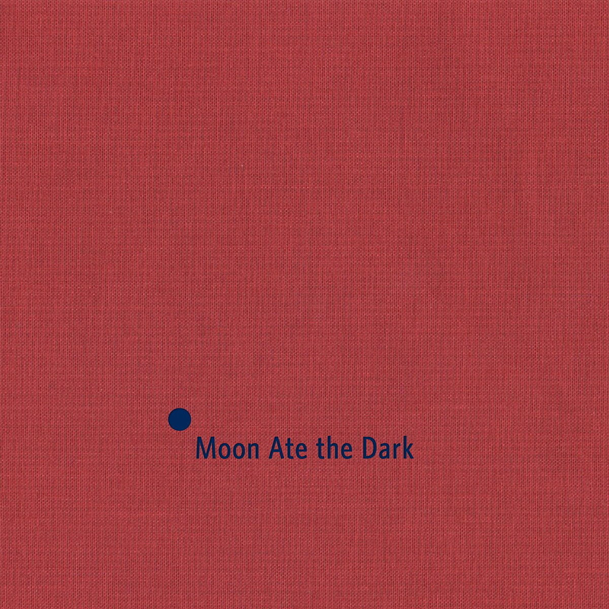 Album cover of Moon Ate the Dark