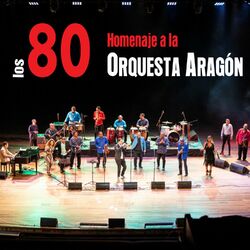 Cover of Los 80: Homenaje a la Orquesta Aragón (En Vivo)