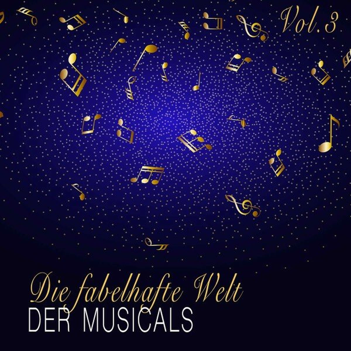 Album cover of Die fabelhafte Welt der Musicals Volume3