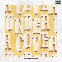 Cover of Undercover (Coucheron Remix)