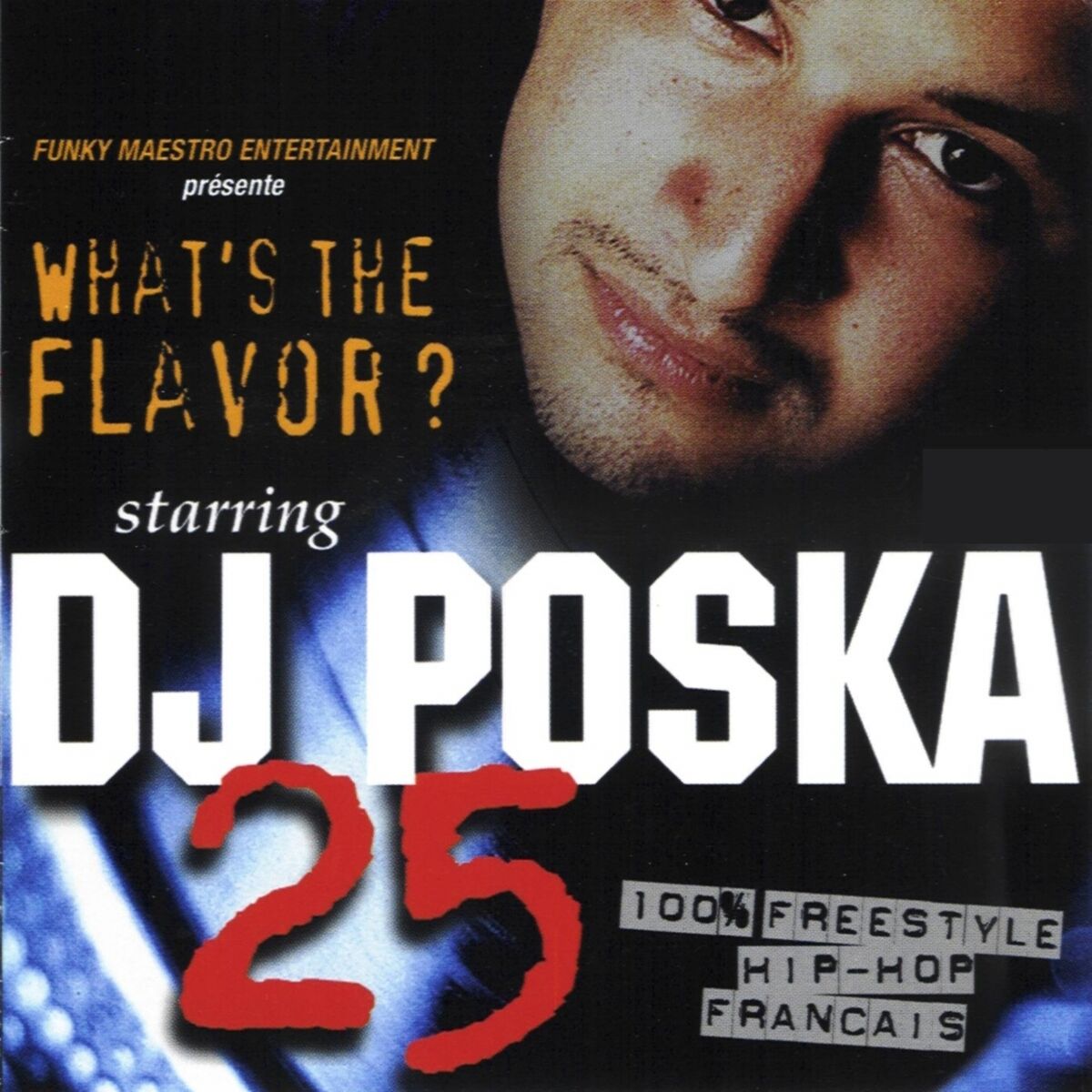 Album cover of What's the Flavor? 25 (100% freestyle hip-hop français)