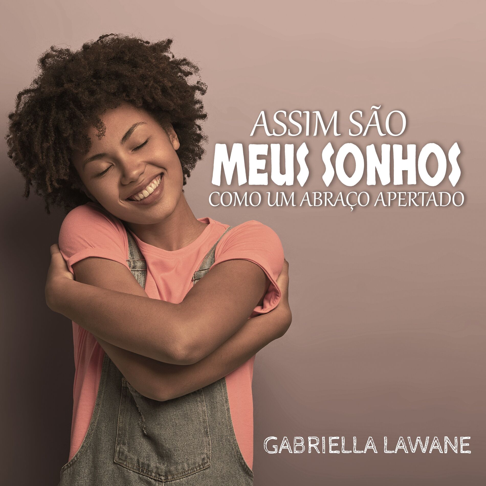 Album cover of Assim São Meus Sonhos, Como um Abraço Apertado