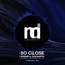 So Close (Radio Edit) by Krismi album cover