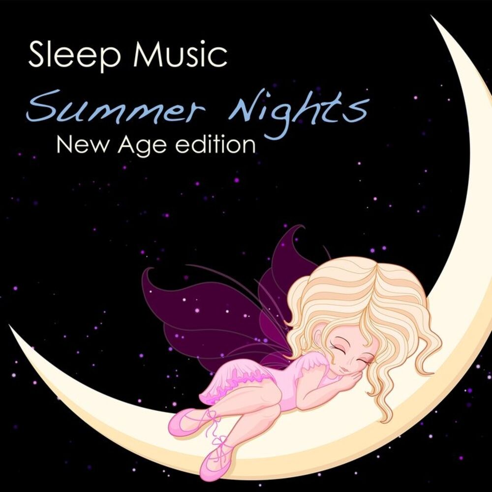 Picture of Sleep Music Summer Nights (New Age Edition): Slow Sleeping Songs and Peaceful Nature Music