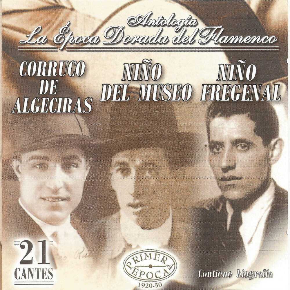 Picture of Corruco de Algeciras, Niño del Museo, Niño Frenegal, La Época Dorada del Flamenco