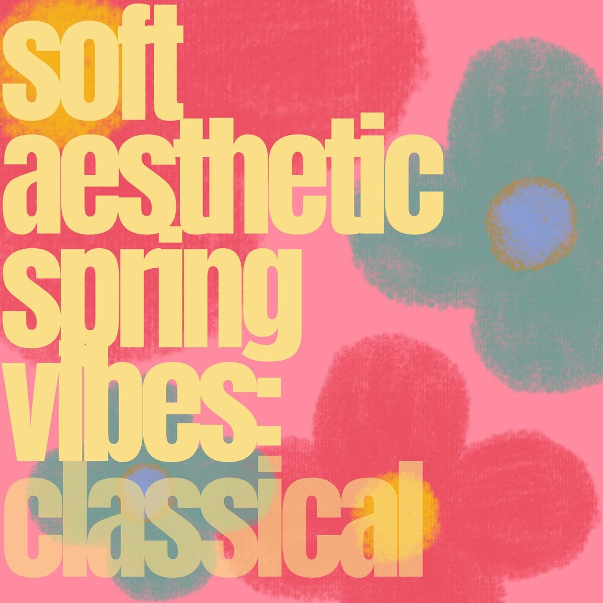 Album cover of soft aesthetic spring vibes: classical