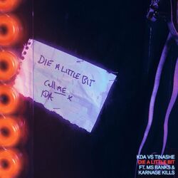 Cover of Die a Little Bit (feat. Karnage Kills) (KDA Remix)