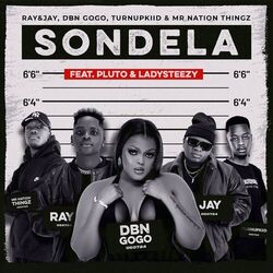Cover of Sondela (feat. TurnUpKiid, P L U T O & Lady Steezy)