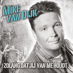 Cover of Zolang Jij Van Me Houdt