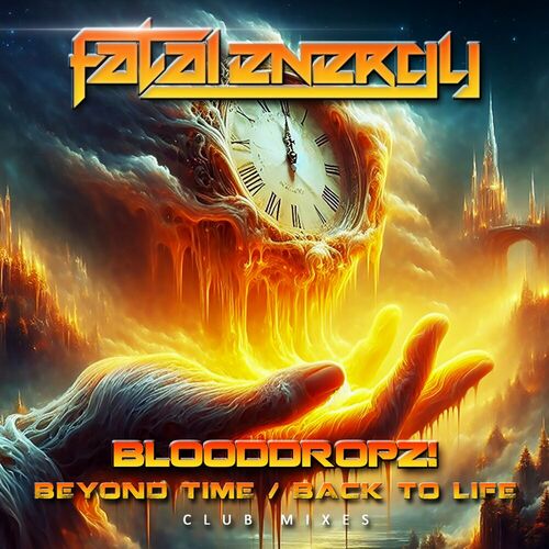  BloodDropz! - Beyond Time  Back To Life (2024) 