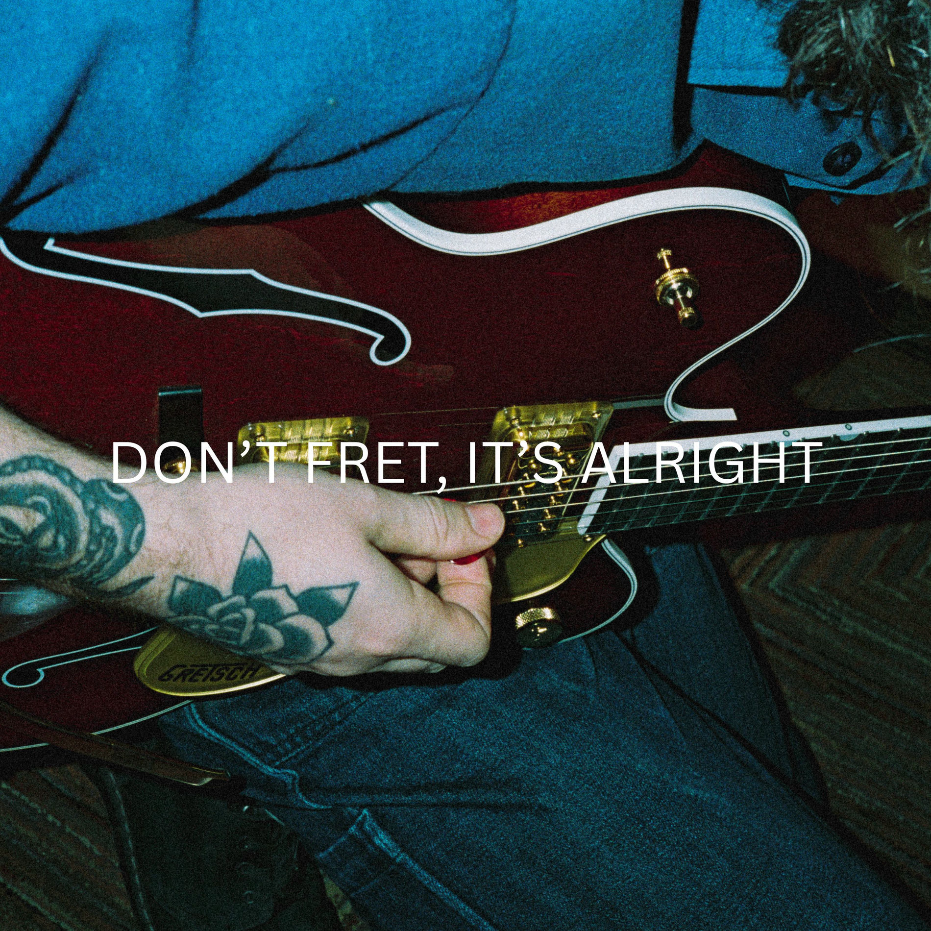 Album cover of DON’T FRET, IT’S ALRIGHT