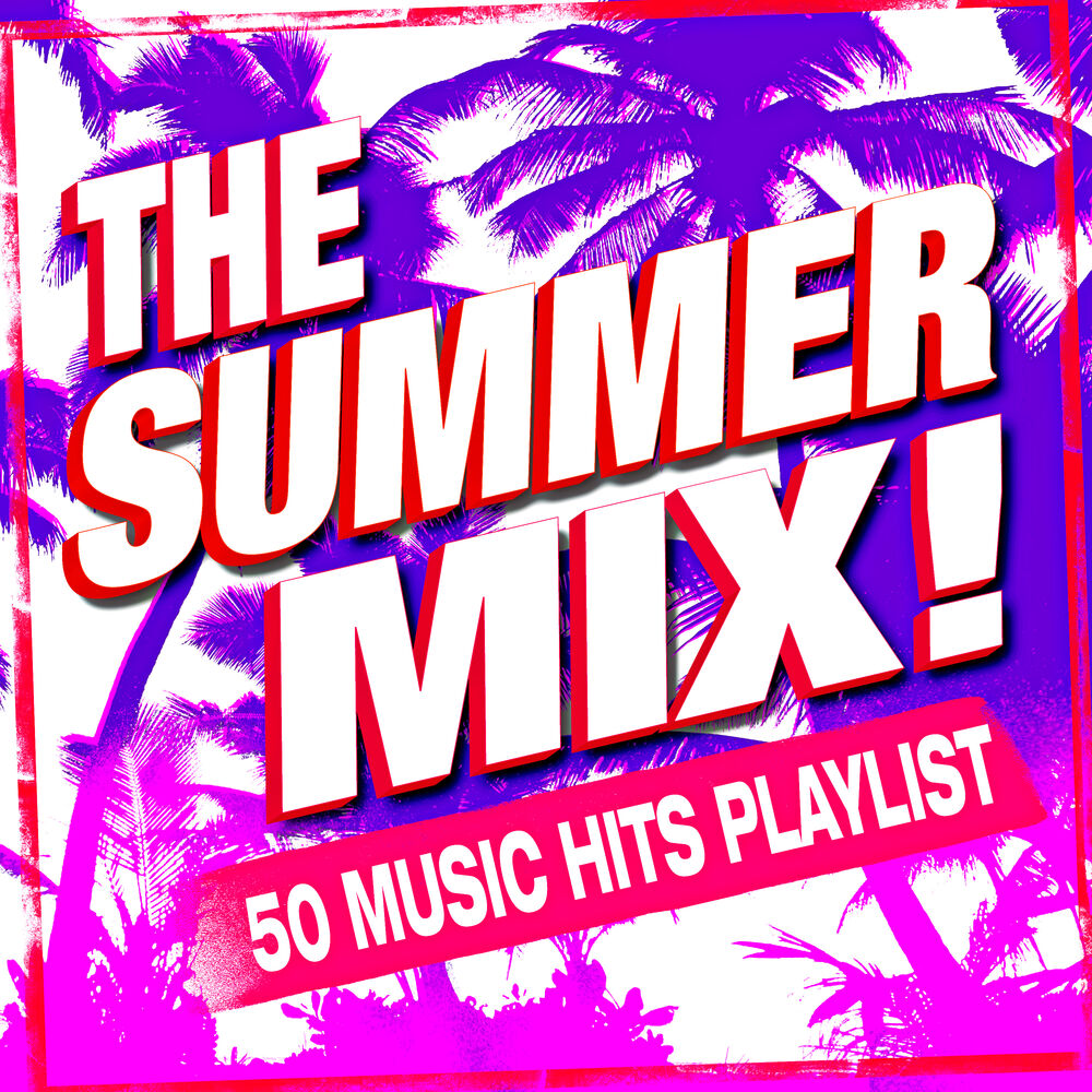 Picture of The Summer Mix! 50 Music Hits Playlist