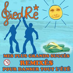 Cover of Mes plus grands succès remixés pour danser tout l'été