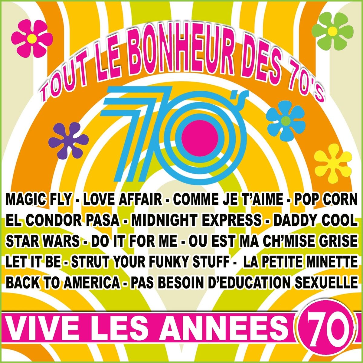 Album cover of Vive les années 70 (Tout le bonheur des 70's)