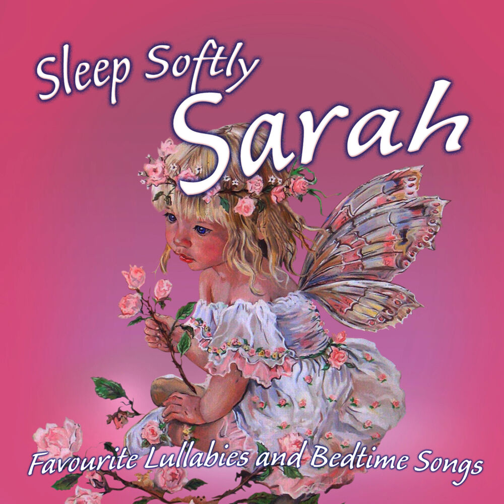 Picture of Sleep Softly Sarah - Lullabies and Sleepy Songs