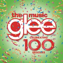 Cover of Glee: The Music - Celebrating 100 Episodes