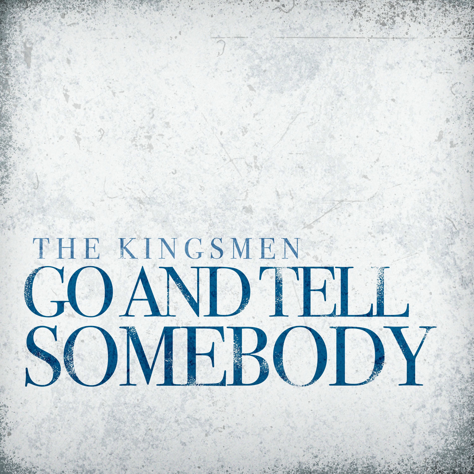 Album cover of Go and Tell Somebody