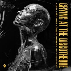 Cover of Crying At The Discotheque (LIZOT HYPERTECHNO MIX)