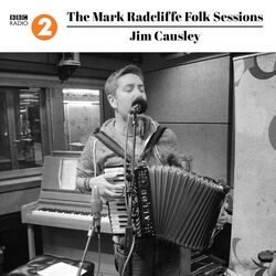 Cover of The Mark Radcliffe Folk Sessions: Jim Causley (Live)