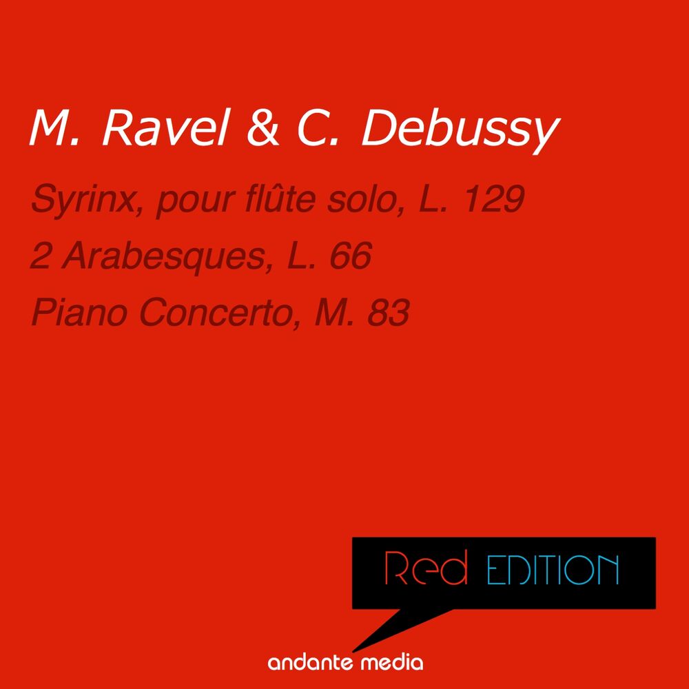 Picture of Red Edition - Ravel & Debussy: Syrinx, pour flûte solo, L. 129 & Piano Concerto, M. 83