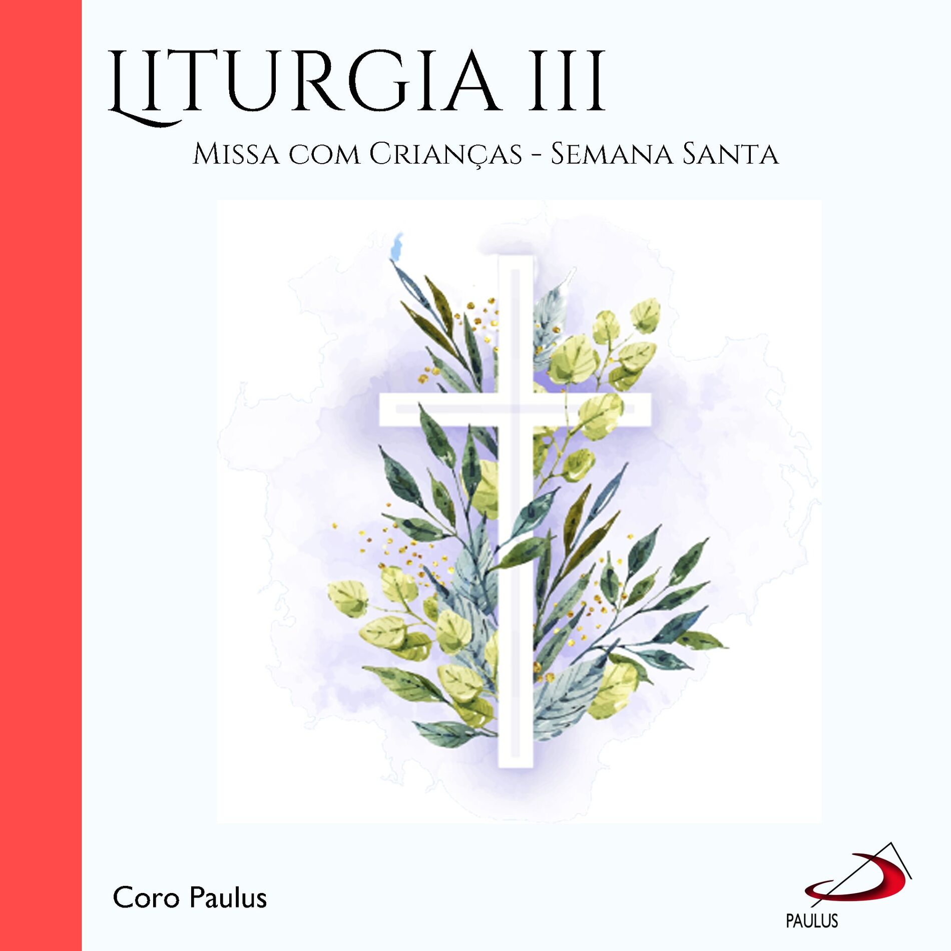 Album cover of Liturgia, Vol.3 (Missa com Crianças - Semana Santa)