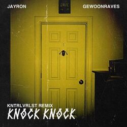 Knock Knock (KNTRLVRLST EDIT)