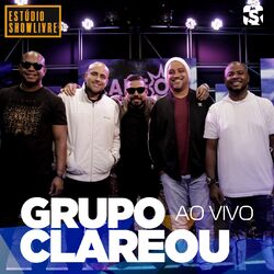 Cover of Grupo Clareou no Estúdio Showlivre (Ao Vivo)