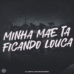 MINHA MÃE TA FICANDO LOUCA